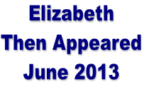 Elizabeth Then Appeared June 2013